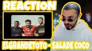 ElGrandeToto - Salade Coco #Reaction Clip Naaadd&eacute;&eacute;&eacute; 🔥🔥