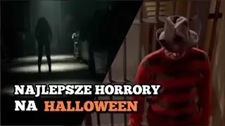 Najlepsze horrory na Halloween | Moje TOP 5