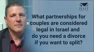 Civilly married or living together in Israel - who needs a divorce?