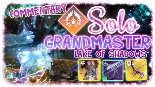 Destiny 2 | Solo 2040 Grandmaster Nightfall Lake of Shadows (Warlock Build & Commentary).