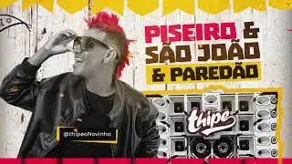 Piseiro & S&atilde;o Jo&atilde;o & Pared&atilde;o   Thipe O novinho - tipinho - type - tipy