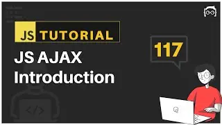 #117 JavaScript Bangla Tutorial | JS AJAX | Introduction to AJAX