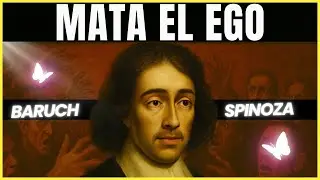 Por Qué Spinoza Creía Que El Ego Es Tu Enemigo