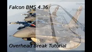 Falcon BMS 4.36 Overhead Break/ Landing Tutorial F-16
