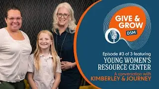 Episode #15: Kimberley & Journey Strope-Boggus, YWRC&rsquo;s Advancement Director and her daughter