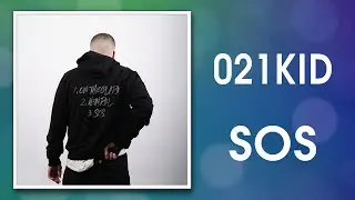 021Kid - SOS (Lyrics)