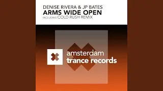 Arms Wide Open (Cold Rush Remix)