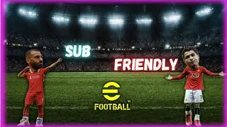 🛑Sub Friendly & Squad Review Goat Maldini Arrive eFootball 2024 Live #efootball #live