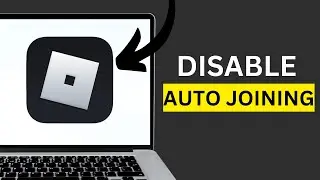 How to Disable Auto-Joining Friends in Roblox