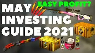 HUGE POTENTIAL FOR INVESTING! CSGO INVESTING Guide May 2021