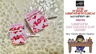 ❤️ Valentine Hot Cocoa K-Cup Holder - Made with Love Suite - Stampin’ Up! - Inky Hands Warm Hearts