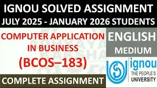 BCOS 183 (ENGLISH) COMPUTER APPLICATION IN BUSINESS || IGNOU SOLVED ASSIGNMENT 2025-2026 ||