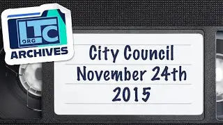 LTC Archives | Lowell City Council - November 24, 2015