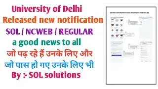New notification released By Delhi university to all the students of SOL / NCWEB / REGULAR
