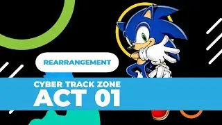 Cyber Track Zone - Act 01 -Rearrangement-