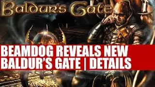 Beamdog Reveals New Baldurs Gate Game Is In The Works | Full Details