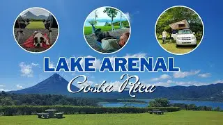 Where to CAMP in LAKE ARENAL COSTA RICA | OVERLANDING COSTA RICA | favorite places in Lake Arenal