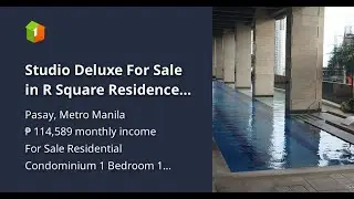 Studio Deluxe  For Sale in  R Square Residences, Taft, Manila