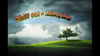 | Chill out - Atmosphere || beautiful weather || clouds ||