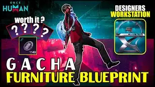 GACHA FURNITURE BLUEPRINT DI DESIGNERS WORKSTATION【ONCE HUMAN】
