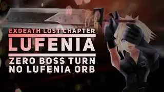 Lufenia: Exdeath LC (Cloud, Lightnig, Shantotto) No Lufenia Orb, Zero Boss Turn 1M|54T DFFOO GL