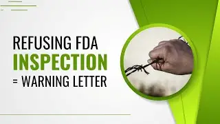 Refusing FDA GMP Inspection = Warning Letter