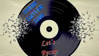 Re Cap, Where it Begins, Steve Cutler Live.