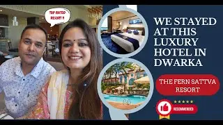Best Hotel in Dwarka | The Fern Sattva Resort Dwarka | Complete Hotel Tour| Five Star Resort Dwarka