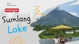 THE BEST VIEW OF MT. MAYON? | Sumlang Lake, Camalig Albay 🌋✨