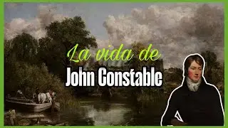 John Constable: Biograf&iacute;a, estilo y legado del maestro del paisaje rom&aacute;ntico ingl&eacute;s.