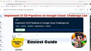Implement CI/CD Pipelines on Google Cloud: Challenge Lab | New 2026 | #GSP393 #qwiklabsarcade2026p