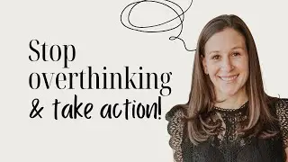 Stop Overthinking & Start Your Online Business: Why Action Creates Success