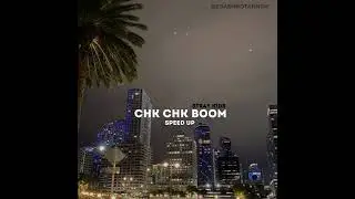 CHK CHK BOOM💥||Speed up💥