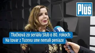 Tlučkov&aacute; zo Sľubu spom&iacute;na na 80. roky: Nabehli k n&aacute;m dvaja tajn&iacute; a bolo po dovolenke