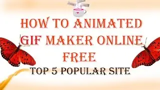How To Animated Gif Maker Online Free