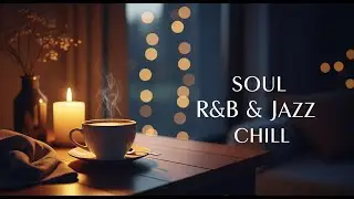 Jazz & Soul R&B - Late-Night Chill Vibes with Sax & Rhodes Piano ☕🎷5