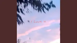 I Love U
