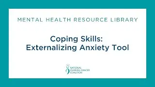 Coping Skills: Externalizing Anxiety Tool
