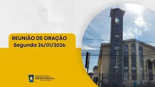 Reunião de Oração | 26/01/2026