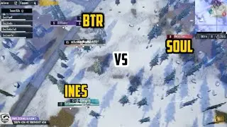 INES vs BTR vs Soul     3 Giant Face to Face