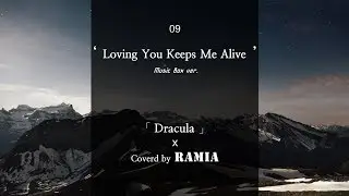 [Music Box] Dracula - A Perfect Life / Loving You Keeps Me Alive (Cover)
