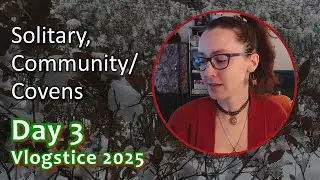 Solitary & Community Practice - Vlogstice Day 3