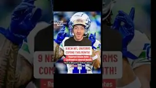 All 9 New NFL Uniforms Coming This Month!