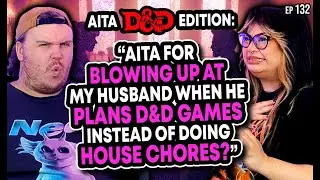 Judging D&D AITA Edition From Reddit r/DnD and Viewer Submissions!