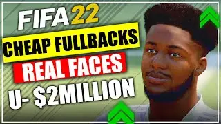 FIFA 22 🏃CHEAP FULLBACKS WITH REAL FACES 🤑