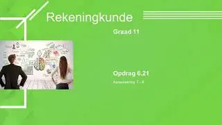 Gr 11 Rek Opdrag 6.21 Aans 7-9 - Tanya Nel