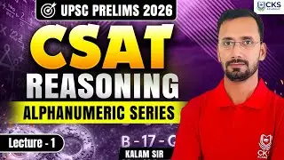 Reasoning | Alphanumeric Series | CSAT | Lecture -1 | UPSC Prelims 2026 | Kalam Sir