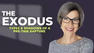 The Exodus: Types & Shadows of a Pre-Trib Rapture