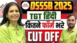 DSSSB 2025 | TGT Hindi Total Form Submission & Cut-Off Announcement | Full Update Explained
