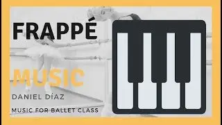 FRAPP&Eacute; N.1 (FAST) - [Music for Ballet Class]